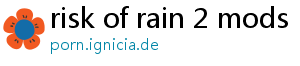 risk of rain 2 mods